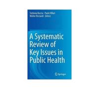 A Systematic Review Of Key Issues In Public Health