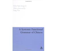 A Systemic Functional Grammar Of Chinese