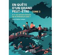 A-t-on encore besoin de la littérature ado ? - Nathan Lévêque - Du Grand Peut-Etre Eds - broché - Document jeunesse
