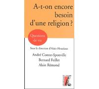 A-T-ON ENCORE BESOIN D'UNE RELIGION (0)