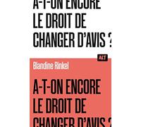 A-t-on encore le droit de changer d'avis ? / Collection ALT
