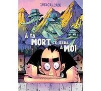 À ta mort, ce sera à moi Zerocalcare (Auteur), Brune Seban (Traduction)