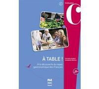 A table a la decouverte du repas gastronomique des francais Christine Andant (Auteur)