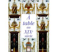 Table au dix neuvieme siecle (sep) (A) Collectif (Auteur)