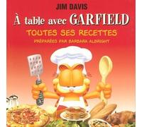A table avec Garfield: Toutes ses recettes