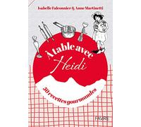 A table avec Heidi - 50 recettes gourmandes