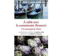 À table avec le commissaire Brunetti Donna Leon (Auteur), Roberta Pianaro (Coauteur)