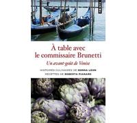 A Table Avec Le Commissaire Brunetti - Un Avant-Goût De Venise