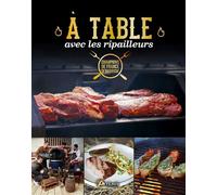 A table avec les Ripailleurs Champions de France de barbecue - Les Ripailleurs - Artemis Eds - relié - Guide