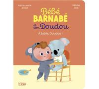 À table, doudou ! - Karine-Marie Amiot - Lito - cartonné - Album éveil dès la naissance