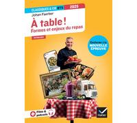 À table ! Formes et enjeux du repas (programme BTS 2025) Anthologie pour l'épreuve de culture générale et expression au BTS - Johan Faerber - Hatier - broché - Scolaire / Universitaire