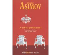 A table, gentlemen !: Neuf énigmes résolues par les Veufs Noirs