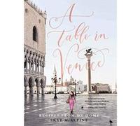 Auteur inconnu – A Table in Venice: Recipes from my home – Version originale