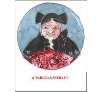 A Table La Vieille ! - Une Histoire Née À Ouessant