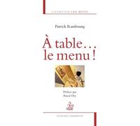 A table... le menu ! - Patrick Rambourg - Honore Champion Eds - broché - Guide