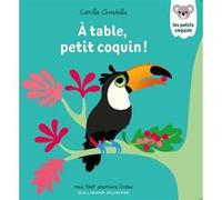 À table, petit coquin ! Camille Chincholle (Auteur)