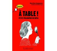 À table ! Martine Gasparov (Auteur), Violaine Leroy (Illustration)