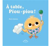À table, Piou-piou !