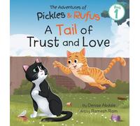 Pickles and Rufus Find a Home: A Children's Book About Two Feral Cats' Journey from Abandoned to Adopted