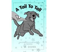 A Tail to Tell: The story of a guide dog in training