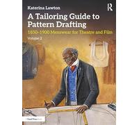 A Tailoring Guide to Pattern Drafting: 1850-1900 Menswear for Theatre and Film (2)
