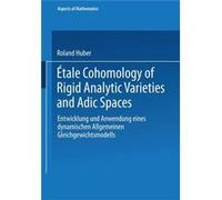 Ã?Tale Cohomology Of Rigid Analytic Varieties And Adic Spaces (Aspects Of Mathematics) (Paperback) Roland Huber, (Auteur)