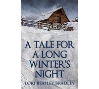 A Tale For A Long Winter's Night