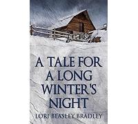A Tale For A Long Winter's Night