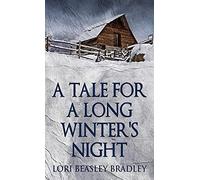 A Tale For A Long Winter's Night
