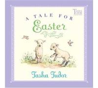 A Tale for Easter by Tasha Tudor Tasha Tudor (Auteur)