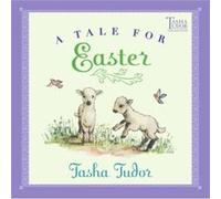 A Tale for Easter by Tasha Tudor Tasha Tudor (Auteur)