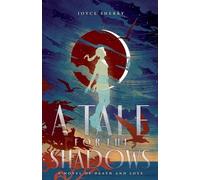 A Tale for the Shadows: a novel of death and love