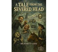 A Tale from The Severed Head