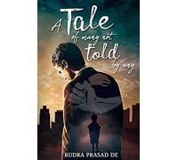 A Tale of many not told by any