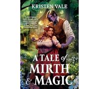 A Tale of Mirth & Magic