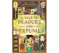 A Tale of Plagues and Perfumes - Jake Halpern - Roaring Brook Press - ebook (ePub) - Livre