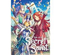 A Tale of the Secret Saint (Light Novel) Vol. 8