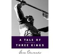 A Tale of Three Kings Gene Edwards (Auteur)