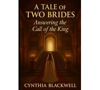 A Tale of Two Brides: Answering the Call of the King