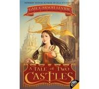 A Tale Of Two Castles (Paperback) Gail Carson Levine, (Auteur)