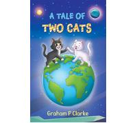 A tale of two cats - Graham P Clarke - Maple Publishers - ebook (ePub) - Livre