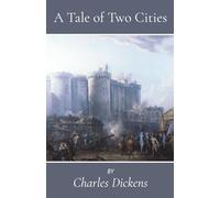 A Tale of Two Cities: A Classic Tale of Redemption Amid the French Revolution