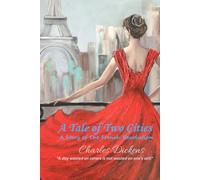 A Tale of Two Cities: A Story of The French Revolution