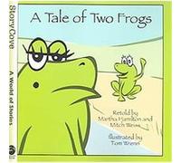 A Tale of Two Frogs, Story Cove: a World of Stories Martha Hamilton, Mitch Weiss (Auteur)