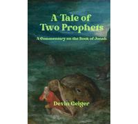 A Tale of Two Prophets: A Commentary on the Book of Jonah