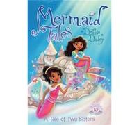 A Tale of Two Sisters by Debbie Dadey & Illustrated by Tatevik Avakyan Debbie Dadey Illustrated by Tatevik Avakyan (Auteur)