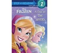 A Tale of Two Sisters Disney Frozen by Melissa Lagonegro & Illustrated by Rh Disney Melissa Lagonegro (Auteur)