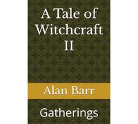 A Tale of Witchcraft II: Gatherings