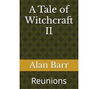 A Tale of Witchcraft II: Reunions