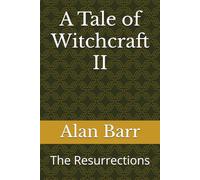 A Tale of Witchcraft II: The Resurrections
